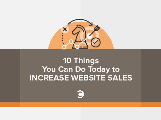 10 Things You Can Do Today to Increase Website Sales